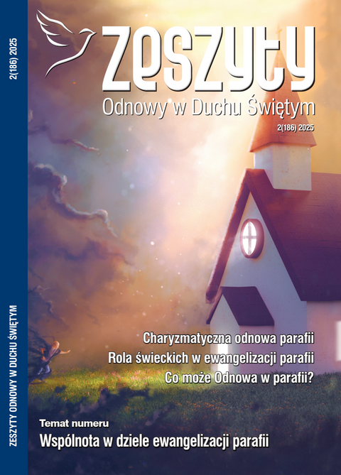 Zeszyty Odnowy w Duchu Świętym 186/2025 - Wspólnota w dziele ewangelizacji parafii