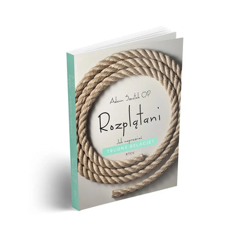 Rozplątani. Jak naprawić trudne relacje?
