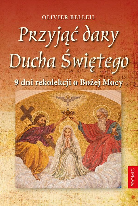 Przyjąć Dary Ducha Świętego. 9 dni rekolekcji.