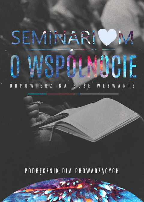 Seminarium o Wspólnocie - podręcznik dla prowadzących