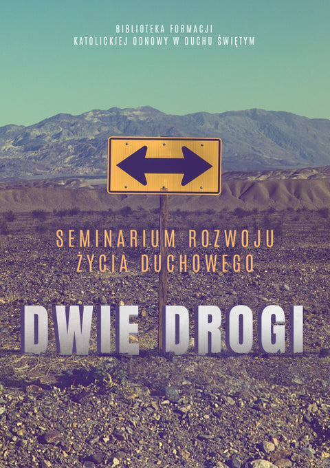 Seminarium Rozwoju Życia Duchowego Dwie Drogi