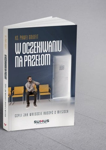 W oczekiwaniu na przełom