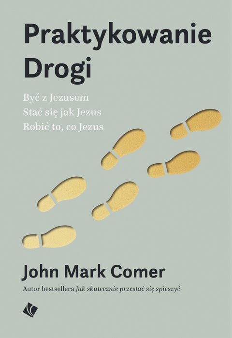 Praktykowanie drogi - John Mark Comer