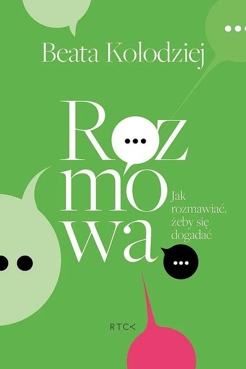 Rozmowa. Jak rozmawiać, żeby się dogadać